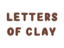 Letters of Clay